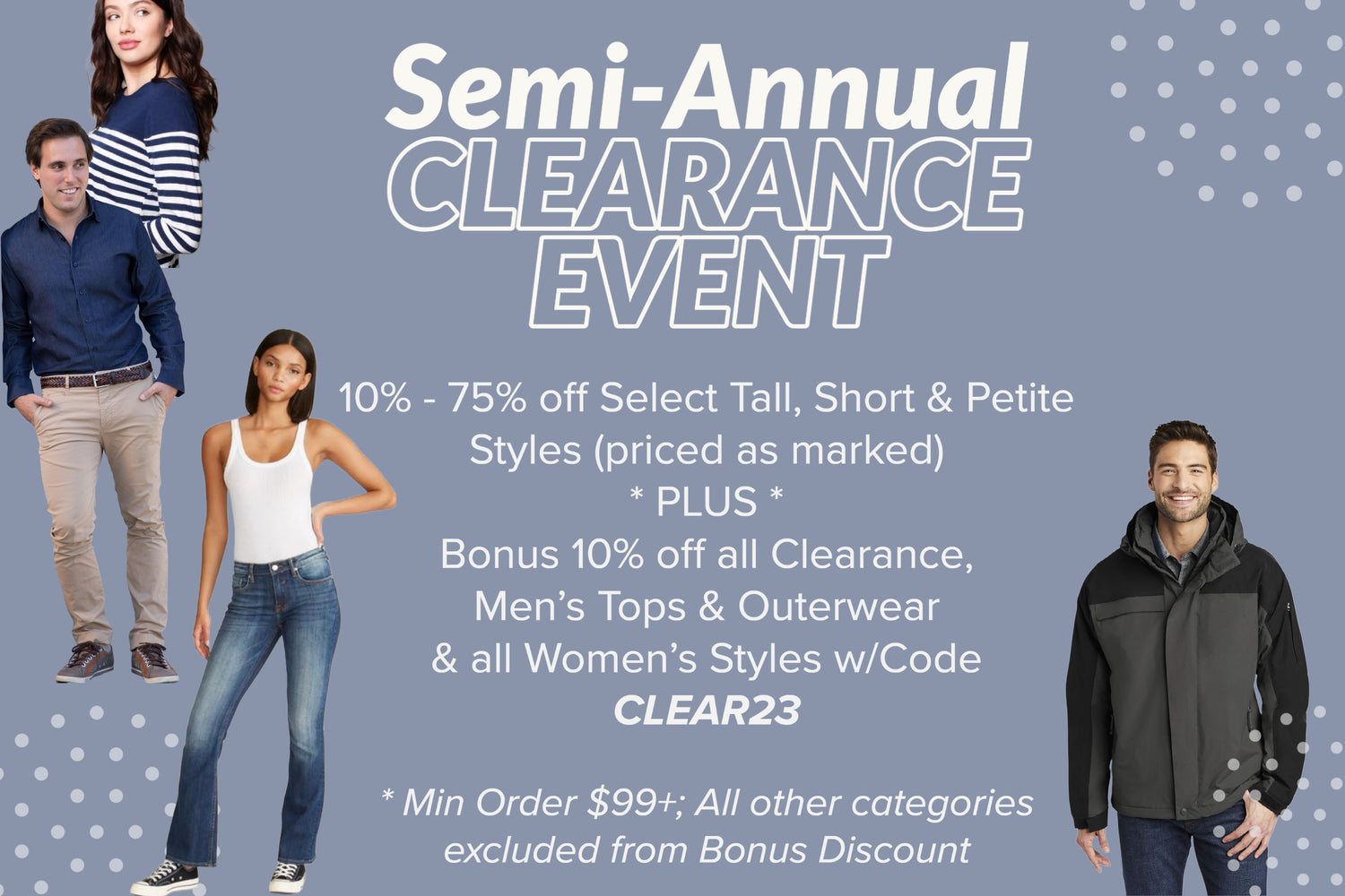 Semi-Annual Clearance is ON NOW:  Tall and Short Mens PLUS Tall Womens & Petite Women's Sizes are On Sale Now at FORtheFIT - Tall Shirts and Pants ; Tall Denim. Tall Jeans, Tall Athletic Pants, Sweats and Loungewear. Petite Womens Pants and Tall Sizes. Short and Long Lengths. Short Men's Jeans